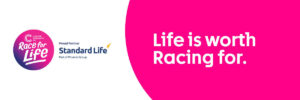 Cancer Research Race For Life Banner "Life is worth Racing for."